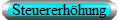 Steuererh�hung